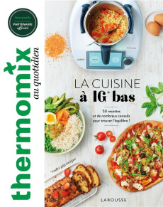 La cuisine à IG bas. 50 recettes et de nombreux conseils pour trouver l'équilibre ! - Guerre Isabelle ; Princet Aline ; Piton Mathilde