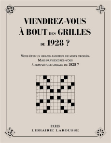 Viendrez-vous à bout des grilles de 1928 ? Vous êtes un grand amateur de mots croisés. Mais parviend - Cunow Yves