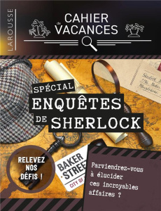 Cahier de vacances Larousse. Enquêtes de Sherlock Holmes, Edition 2021 - Saint-Martin Gilles - Girac-Marinier Carine