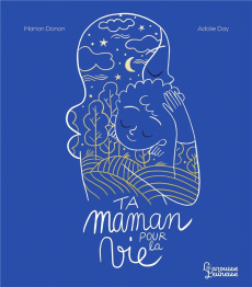 Ta maman pour la vie - Donon Marion ; Day Adolie