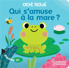 Qui s'amuse à la mare ? - Baretti Sonia