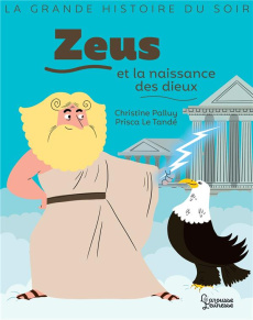 Zeus et la naissance des dieux - Palluy Christine ; Le Tandé Prisca