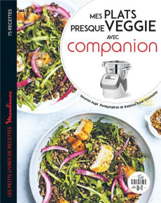 Mes petits plats presque veggie avec companion - Augé Séverine ; Amar-Constantini Delphine