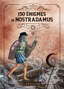 150 Enigmes de Nostradamus - Lebrun Sandra ; Audrain Loïc