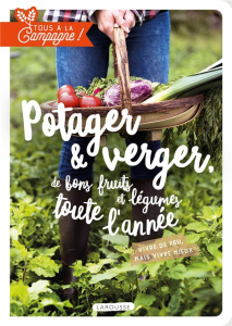 Potager & verger, de bons fruits et légumes toute l'année - Jeuge-Maynart Isabelle ; Stora Ghislaine ; Herzog