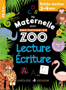 Lecture-Ecriture Petite section Ma maternelle avec Une saison au zoo