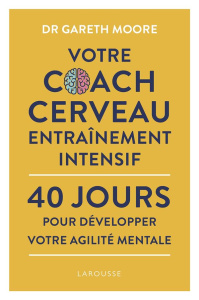 Votre coach cerveau - Moore Gareth ; Pomier Natalie