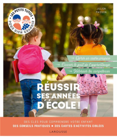 Réussir ses années d'école ! Des clés pour comprendre votre enfant - Masson Julien