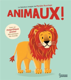 Animaux ! Le fabuleux imagier. Avec un magnifique poster des animaux du monde - Buurlage Marijke
