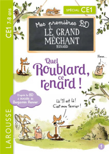 Le Grand Méchant Renard Tome 1 : Aussi féroce qu'un os ! ; Quel roublard, ce renard ! Spécial CE1 - Renner Benjamin