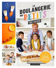 La boulangerie des petits. 35 recettes pour que les enfants mettent la main à la pâte - Kayser Eric ; Pessina Massimo ; Lebrun Delphine ;