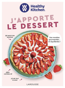 J'apporte le dessert. Des recettes gourmandes... et équilibrées ! - Boyer Elisabeth ; Besse Fabrice ; Chantepie Manuel