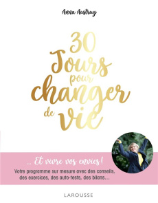 30 jours pour changer de vie - Austruy Anna ; Morel Fatio Claire ; Thion Anne-Emm