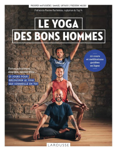 Le yoga des bons hommes - Matussière Prosper ; Urtado Samuel ; NgoDi Frédéri
