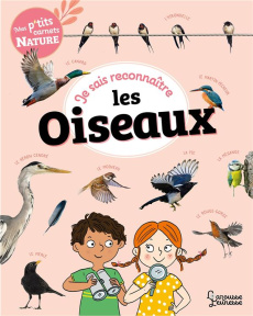 Je sais reconnaître les oiseaux. Mon carnet nature - Lebrun Sandra ; Gribouille Mary