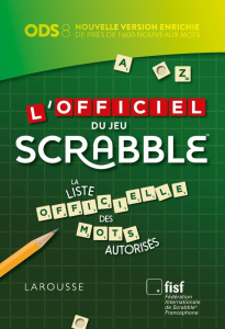 L'officiel du jeu Scrabble. La liste officielle des mots autorisés. Avec un carnet de scores, Editio - FEDERATION INTERNATI