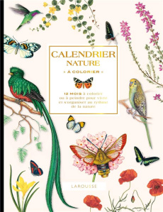 Calendrier nature à colorier. 12 mois à colorier ou à peindre pour vivre et s'organiser au rythme de