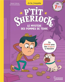 P'tit Sherlock : Le mystère des pommes de terre - Prévot Pascal ; Grootfontein Art