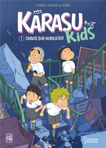 Karasu Kids Tome 1 : Chaos sur Hokkaïdo - Jeanson Aymeric