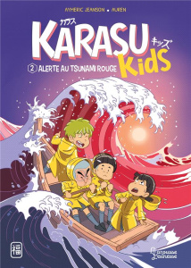 Karasu Kids Tome 2 : Alerte au tsunami rouge - Jeanson Aymeric