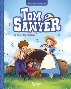 Tom Sawyer Tome 3 : Joe l'indien - Twain Mark ; Saenz Maya