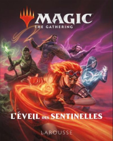 Magic The Gathering. L'éveil des sentinelles - Girac-Marinier Carine
