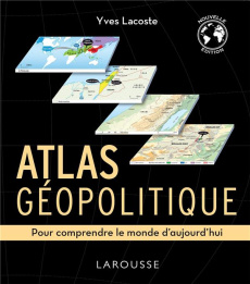 Atlas géopolitique. Pour comprendre le monde d'aujourd'hui - Lacoste Yves ; Putfin Marie-Sophie