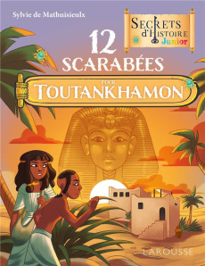 12 scarabées pour Toutankhamon - Mathuisieulx Sylvie de