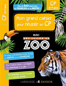 Mon grand cahier pour réussir en CP avec Une saison au zoo - Forest Audrey ; Meyer Aurore