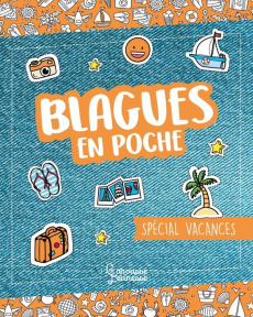 Blagues en poche. Spécial vacances - Meyer Aurore