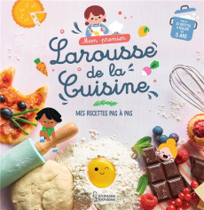 Mon premier Larousse de la cuisine - Besson Agnès ; Dérodit Clémentine