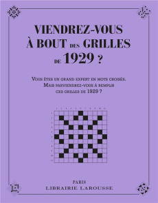 Viendrez-vous à bout des grilles de 1929 ? Vous êtes un grand amateur de mots croisés. Mais parviend - Cunow Yves