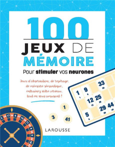100 Jeux de mémoire pour stimuler vos neurones - Lebrun Sandra ; Audrain Loïc