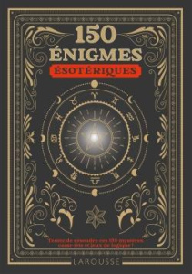 150 énigmes ésotériques - Saint-Martin Gilles