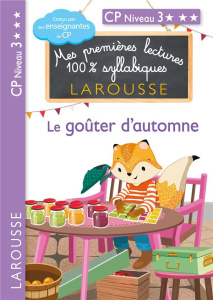 Mes premières lectures 100% syllabiques : Le goûter d'automne. CP Niveau 3 - Levallois Giulia ; Heffner Hélène ; Stenmark Cécil