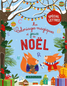 Mes coloriages magiques et jeux de Noel. Spécial lettres - Girac-Marinier Carine