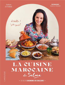 La cuisine marocaine de Salma - El Fallah Salma ; Chemin Aimery