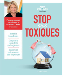 Stop aux toxiques - Ricard Claire ; Carrère d'Encausse Marina