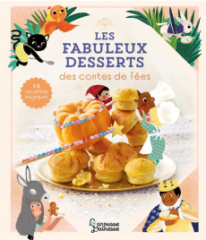 Les fabuleux desserts des contes de fées - Besson Agnès ; Paruit Marie