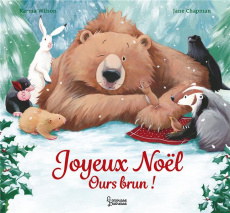 Joyeux Noël Ours brun ! - Karma Wilson ; Chapman Jane ; Kecir-Lepetit Emmanu