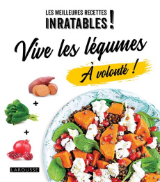 Vive les légumes à volonté ! - Roquefort Clémence ; Abraham Bérangère ; Jarry Mar