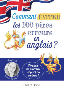 Comment éviter les 100 pires erreurs en anglais ? English with Maud - Vuaillat Maud