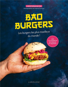 Bao Burgers - Boyer Christophe ; Dumont Sophie ; Lebrun Delphine