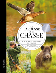Le Larousse de la chasse - Hansen-Catta Paul-Henry