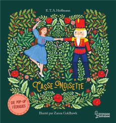 Casse-Noisette. Six pop-up féeriques - Goldhawk Zanna ; Patschke Steve ; Kecir-Lepetit Em