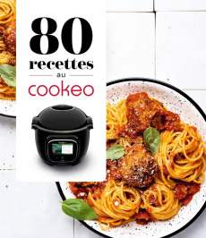80 recettes au Cookeo - Augé Séverine ; Lalbaltry Juliette ; Dubois Paulin