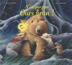 N'aie pas peur Ours brun ! - Wilson Karma ; Chapman Jane ; Kecir-Lepetit Emmanu