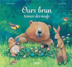Ours brun trouve des oeufs - Wilson Karma ; Chapman Jane ; Kecir-Lepetit Emmanu