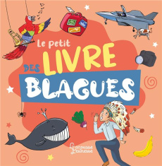 Le petit livre des blagues - Guillois Mina ; Guillois André