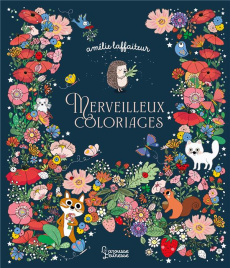 Merveilleux coloriages - Laffaiteur Amélie